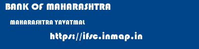 BANK OF MAHARASHTRA  MAHARASHTRA YAVATMAL    ifsc code